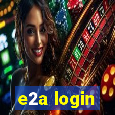 e2a login